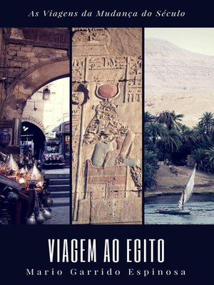 cover image of As Viagens da Mudança do Século--VIAGEM AO EGITO